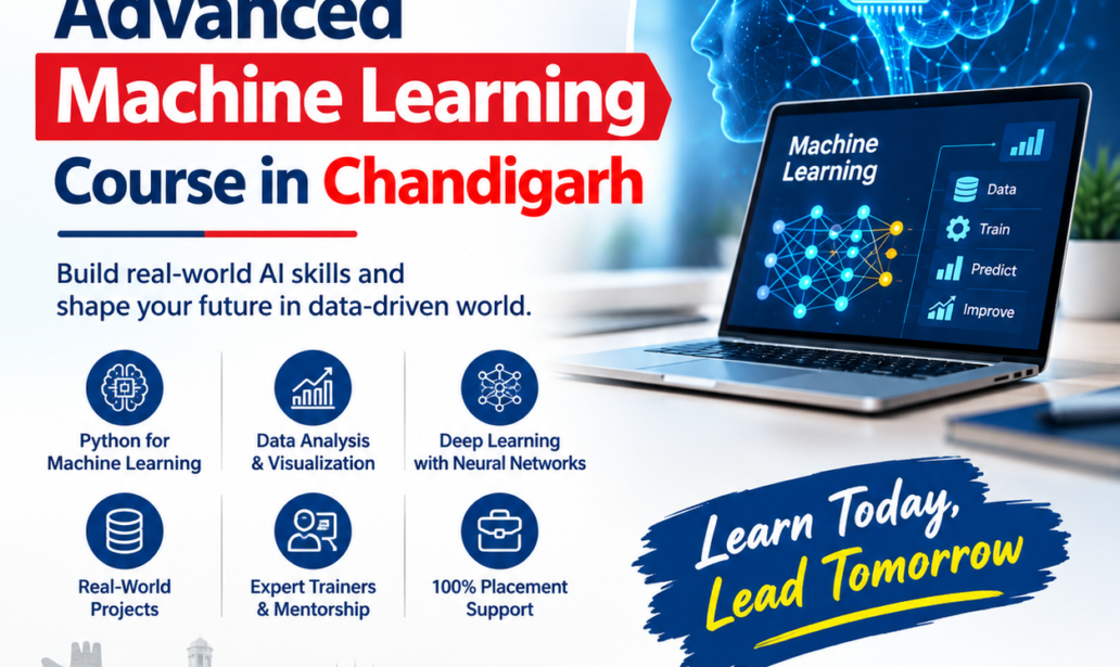 Advanced Machine Learning Course in Chandigarh – Build Advanced AI & ML Skills